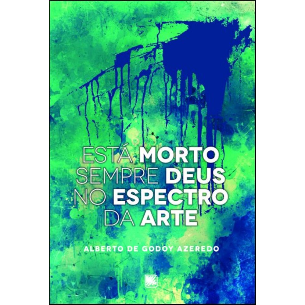 ESTÁ MORTO SEMPRE DEUS NO ESPECTRO DA ARTE
