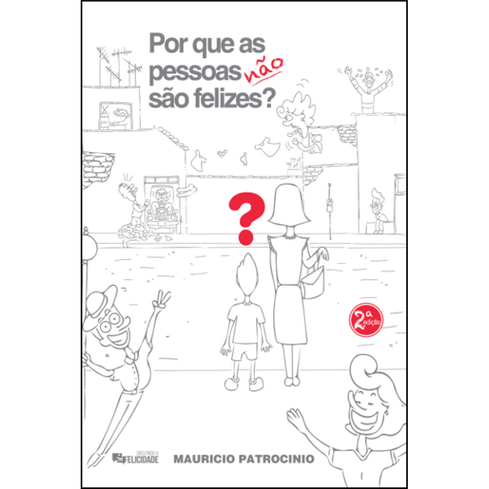 POR QUE AS PESSOAS NÃO SÃO FELIZES?