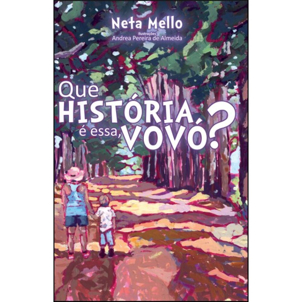 QUE HISTÓRIA É ESSA VOVÓ?