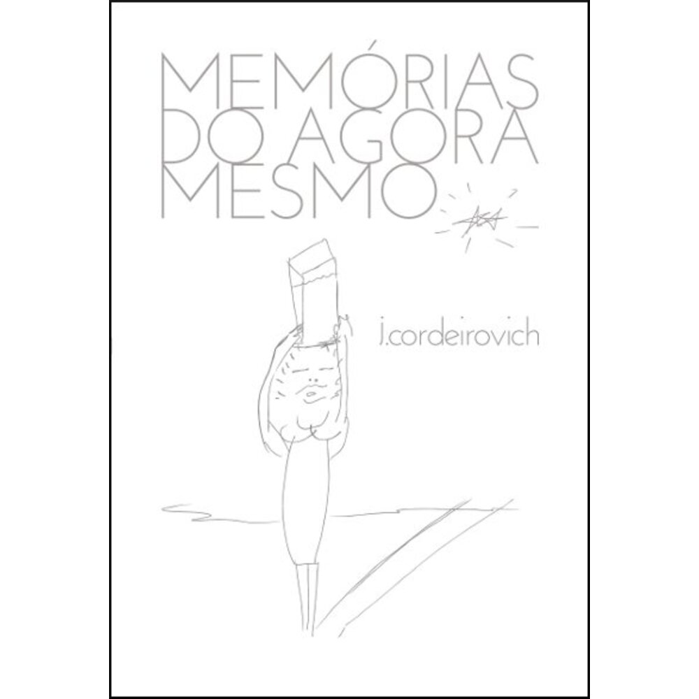 MEMÓRIAS DO AGORA MESMO
