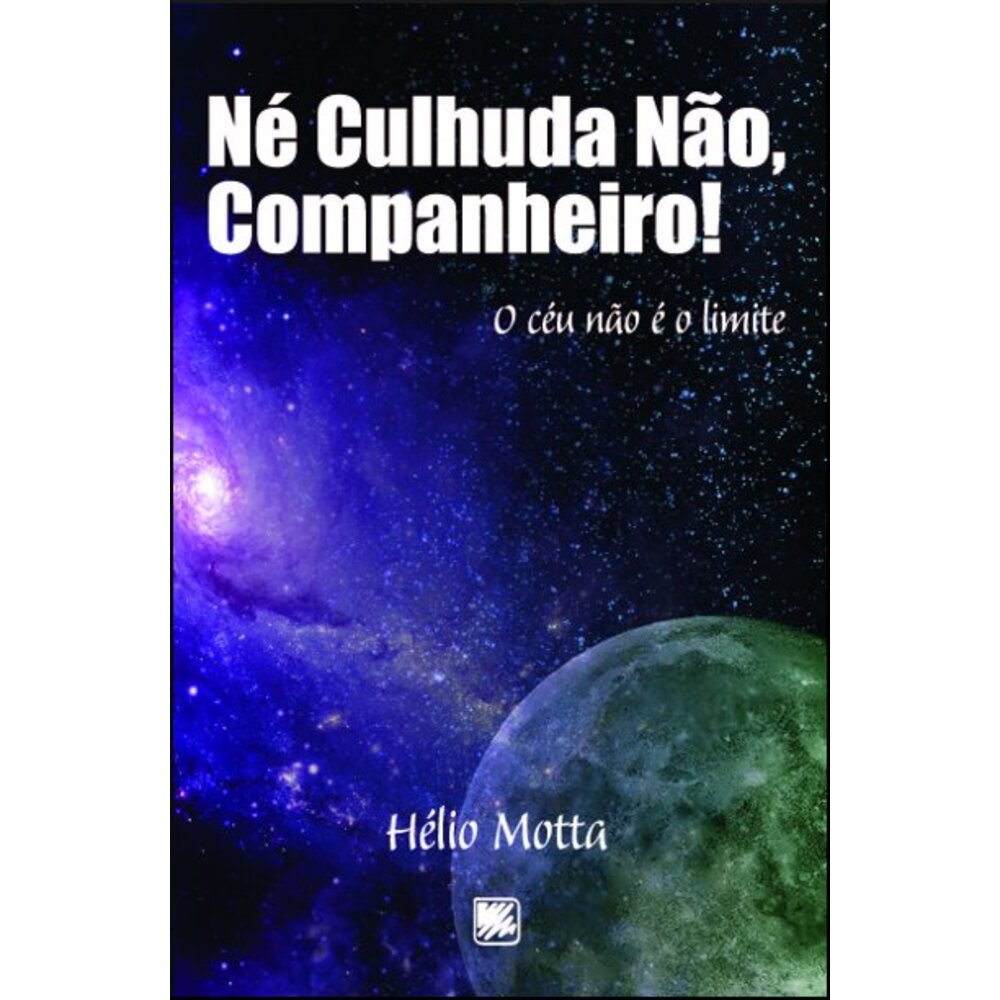 NÉ CULHUDA NÃO, COMPANHEIRO!