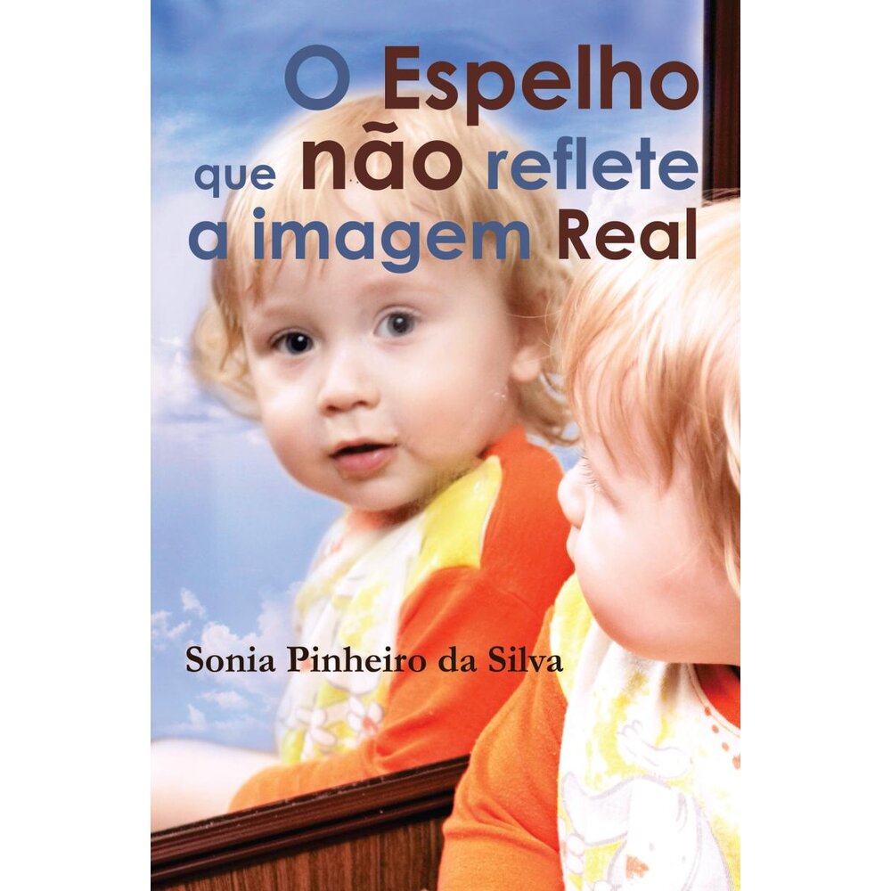 O ESPELHO QUE NÃO REFLETE A IMAGEM REAL