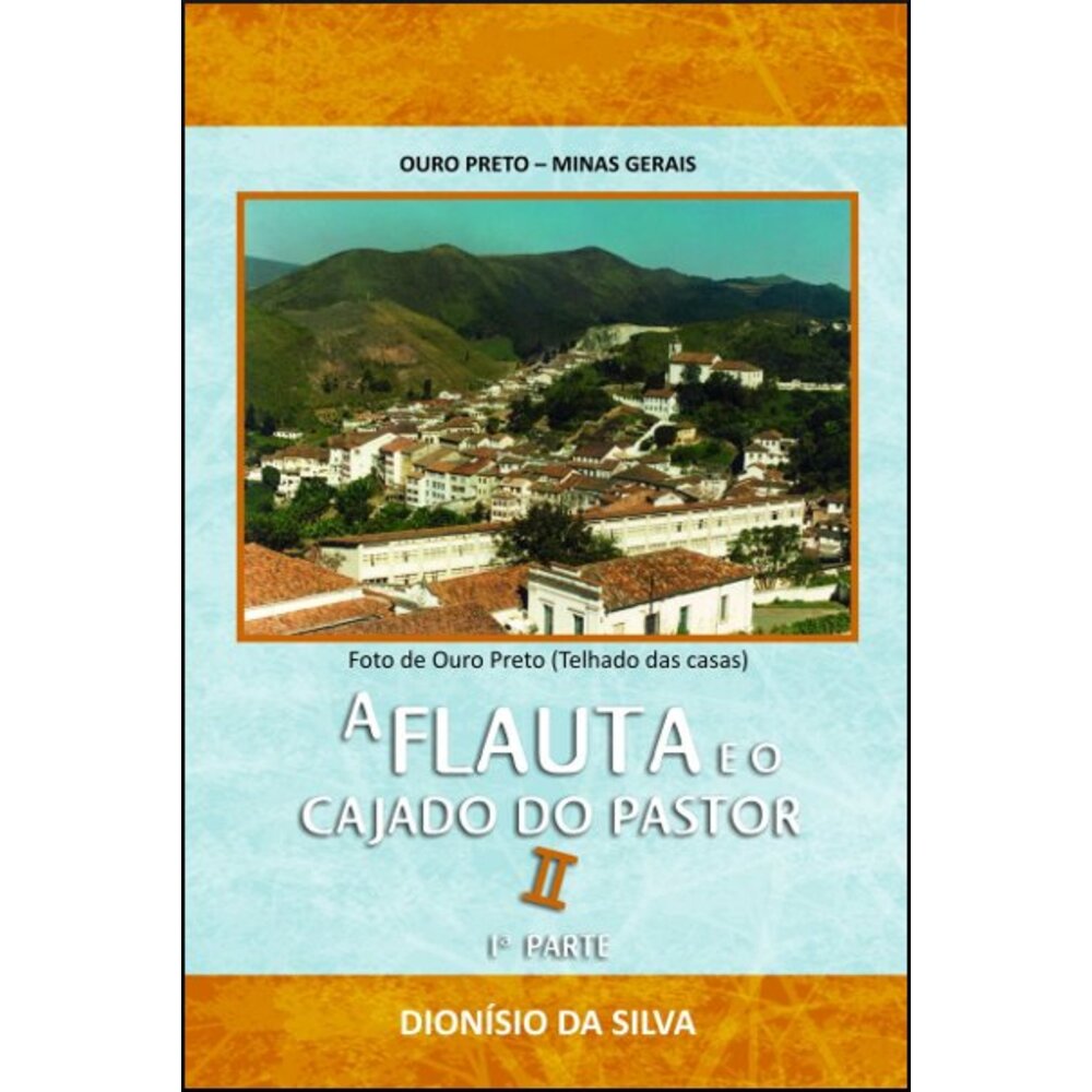 A FLAUTA E O CAJADO DO PASTOR II - Parte 1