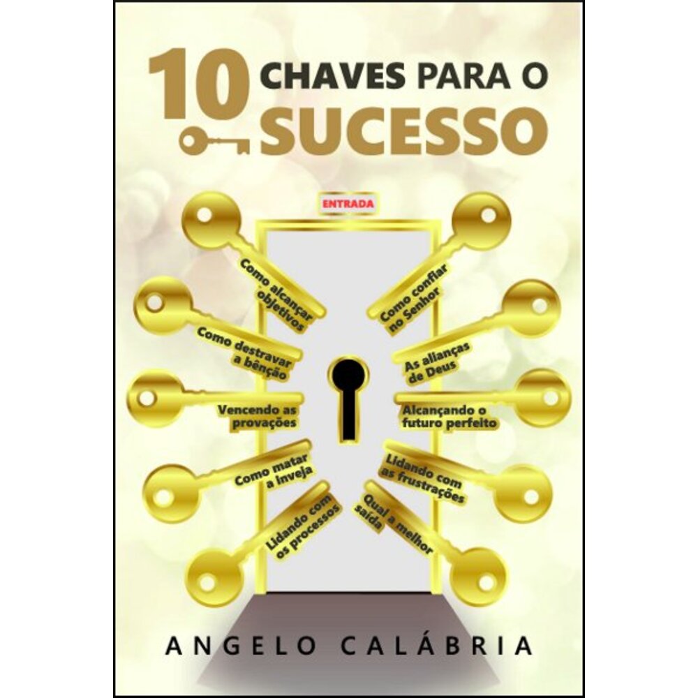 10 CHAVES PARA O SUCESSO