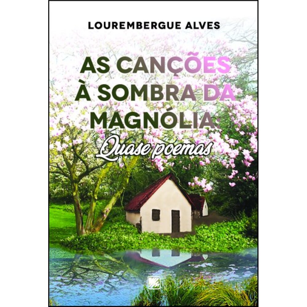 AS CANÇÕES À SOMBRA DA MAGNÓLIA