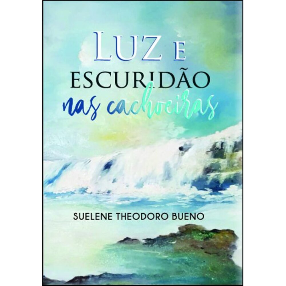 LUZ E ESCURIDÃO NAS CACHOEIRAS