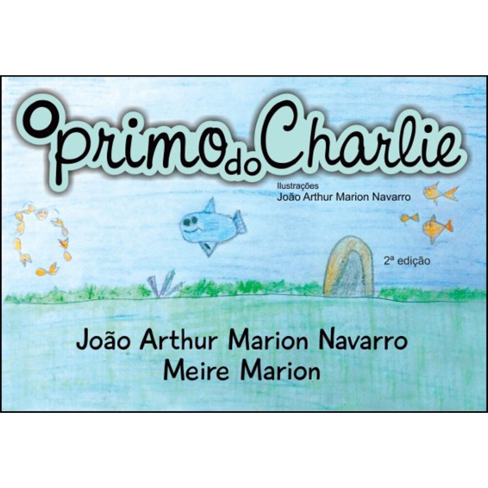 O PRIMO DO CHARLIE / Meire Marion