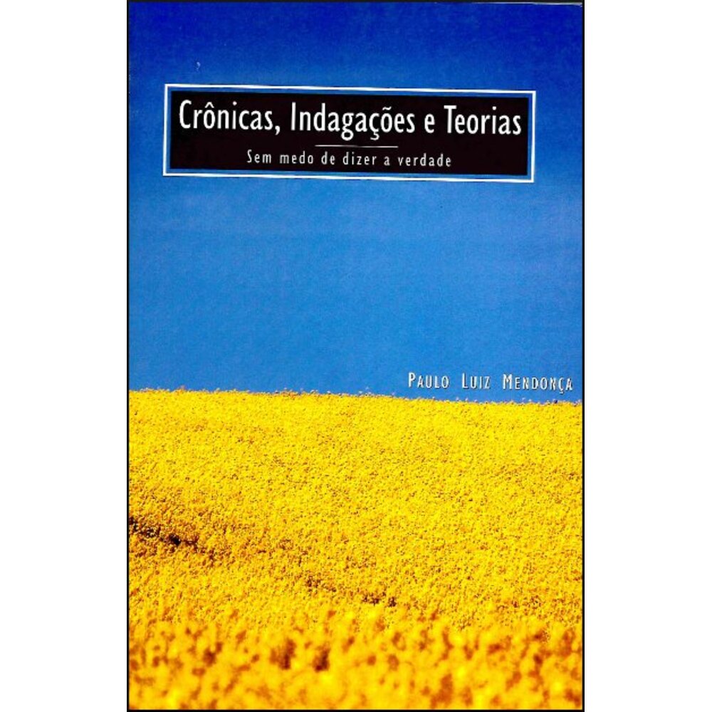 CRÔNICAS, INDAGAÇÕES E TEORIAS