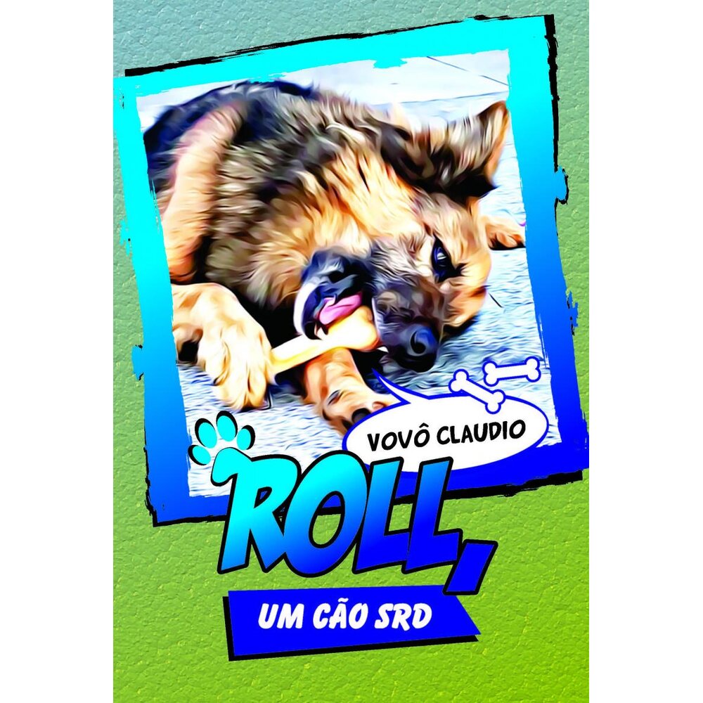ROLL, UM CÃO SRD
