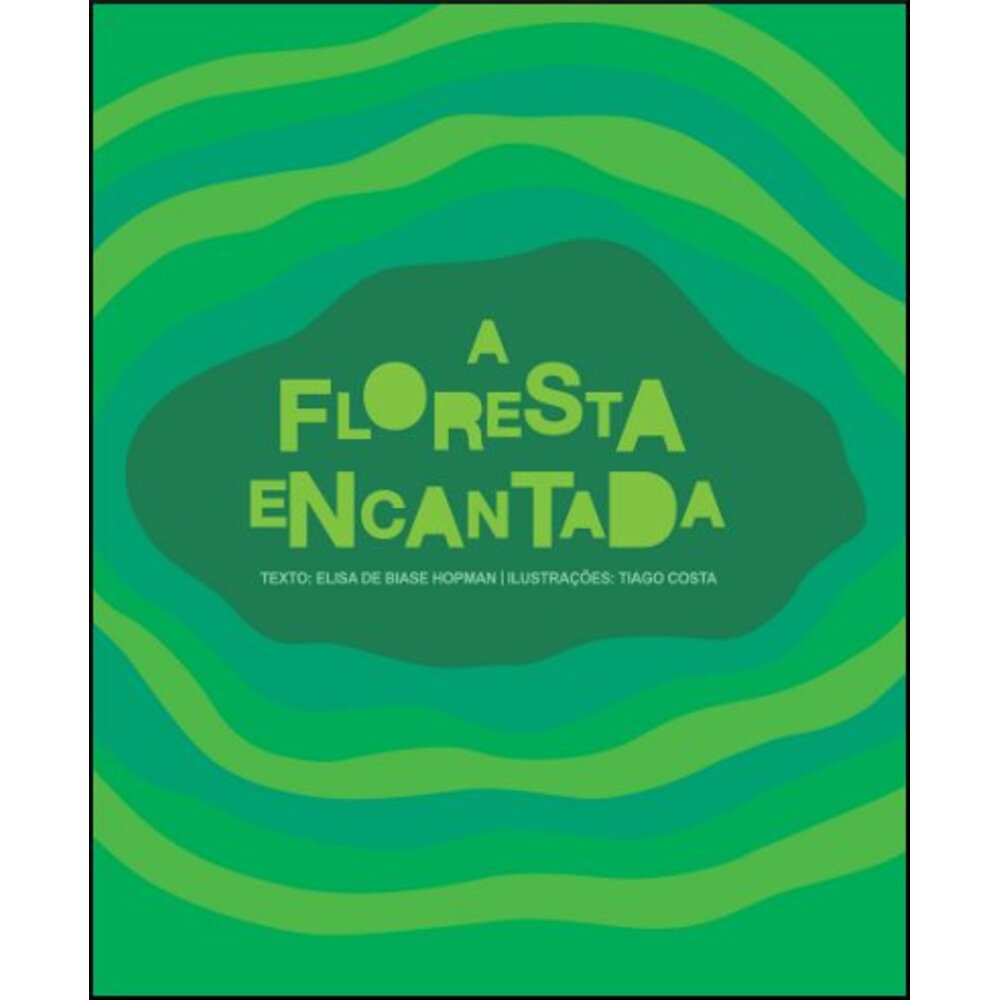 A FLORESTA ENCANTADA