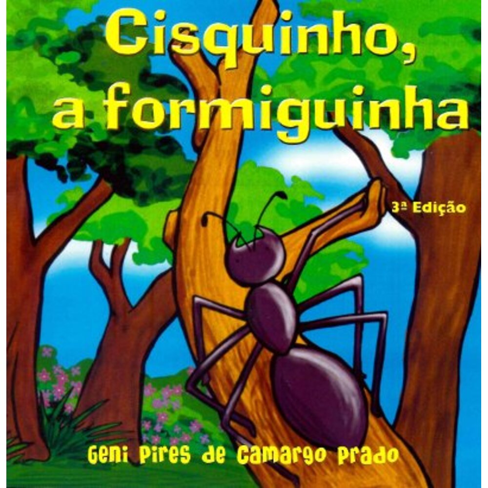 CISQUINHO, A FORMIGUINHA - 3ª Edição