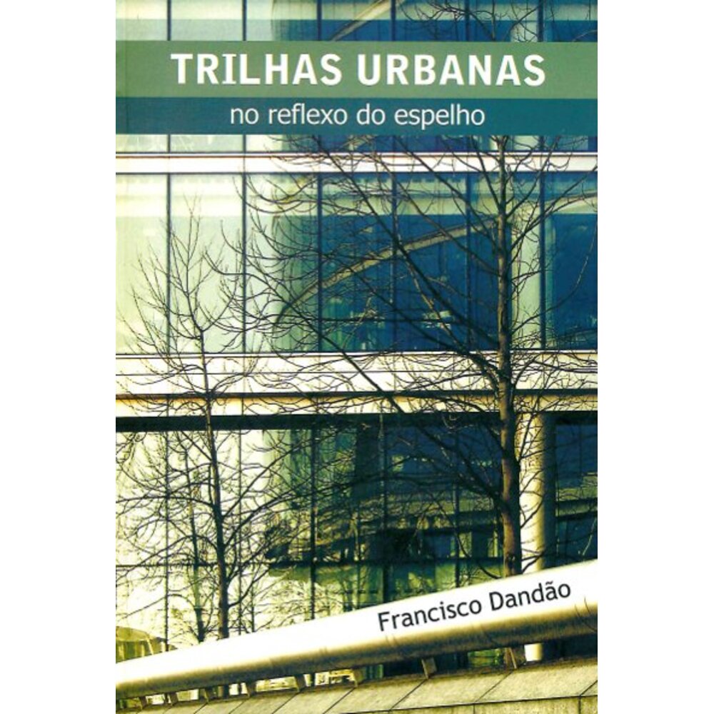TRILHAS URBANAS - NO REFLEXO DO ESPELHO