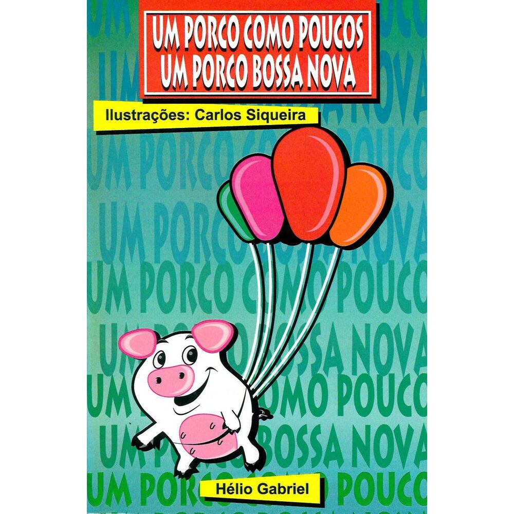 UM PORCO COMO POUCOS - UM PORCO BOSSA NOVA