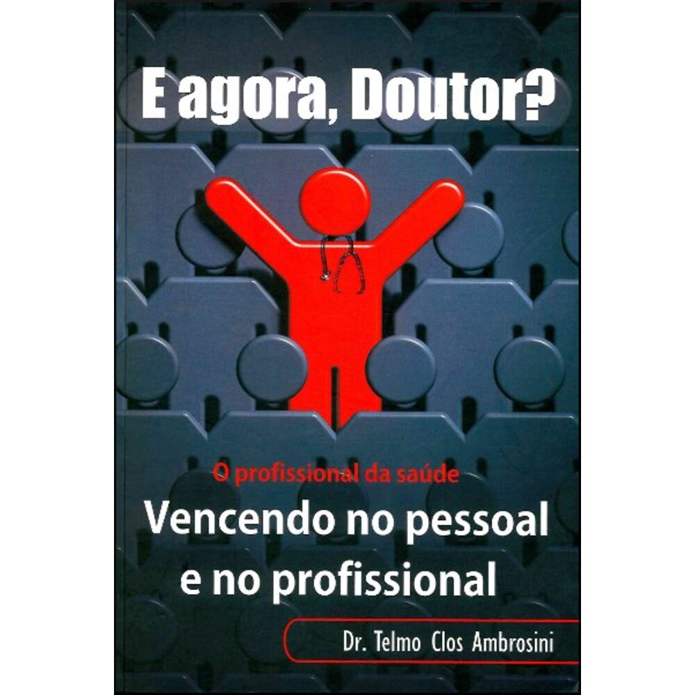 E AGORA, DOUTOR?