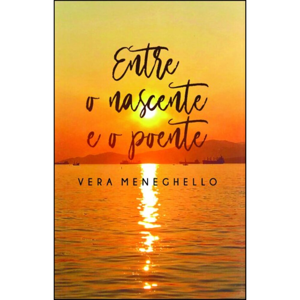 ENTRE O NASCENTE E O POENTE