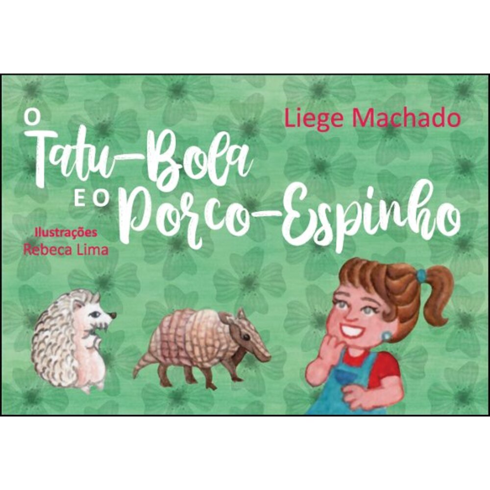 O TATU-BOLA E O PORCO-ESPINHO