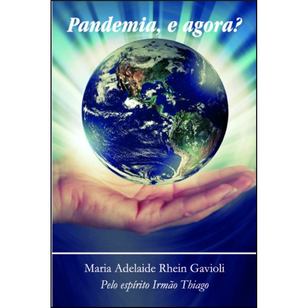 PANDEMIA, E AGORA? / Maria Adelaide Rhein Gavioli