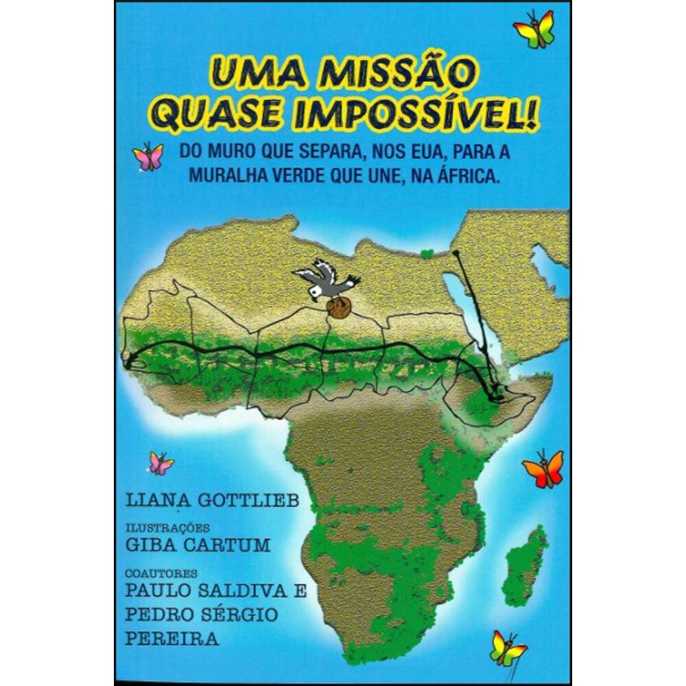 UMA MISSÃO QUASE IMPOSSÍVEL / Liana Gottlieb / Paulo Saldiva