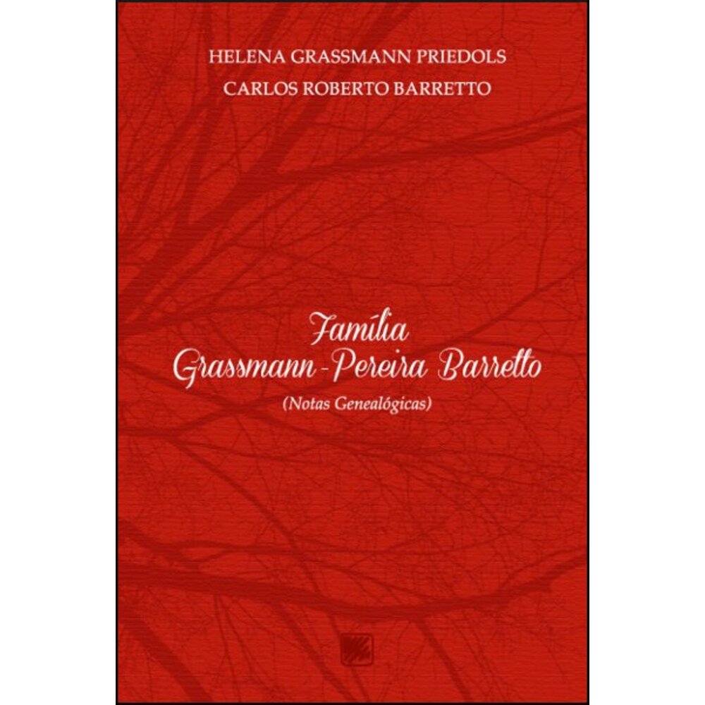 FAMÍLIA GRASSMANN-PEREIRA BARRETTO / Helena Grassmann Priedols