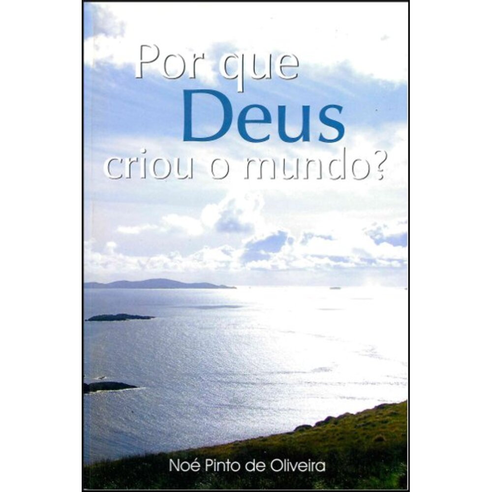 POR QUE DEUS CRIOU O MUNDO?
