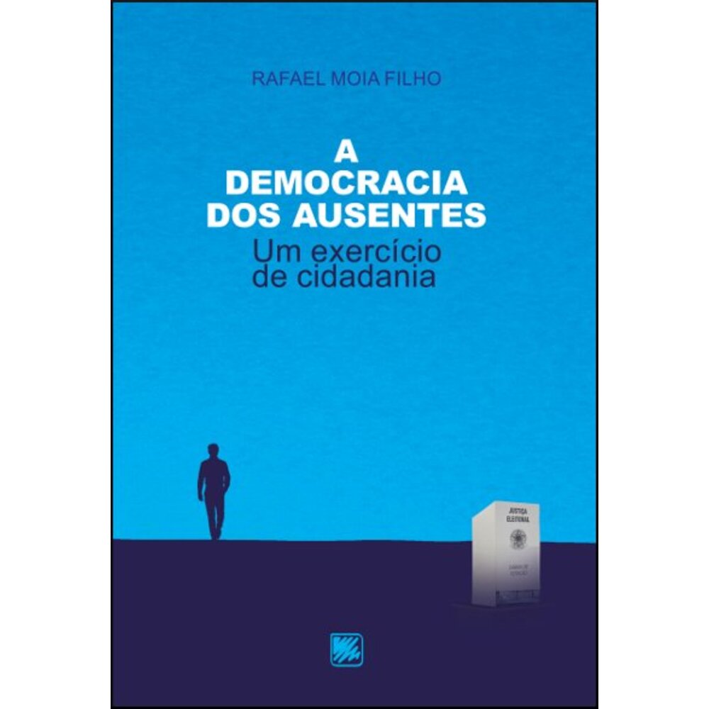 A DEMOCRACIA DOS AUSENTES: UM EXERCÍCIO DE CIDADANIA