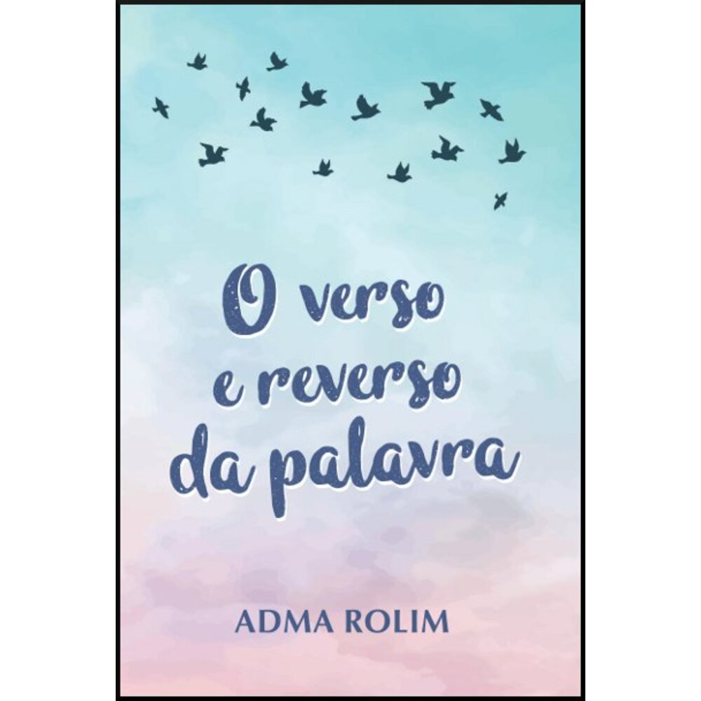 O VERSO E REVERSO DA PALAVRA