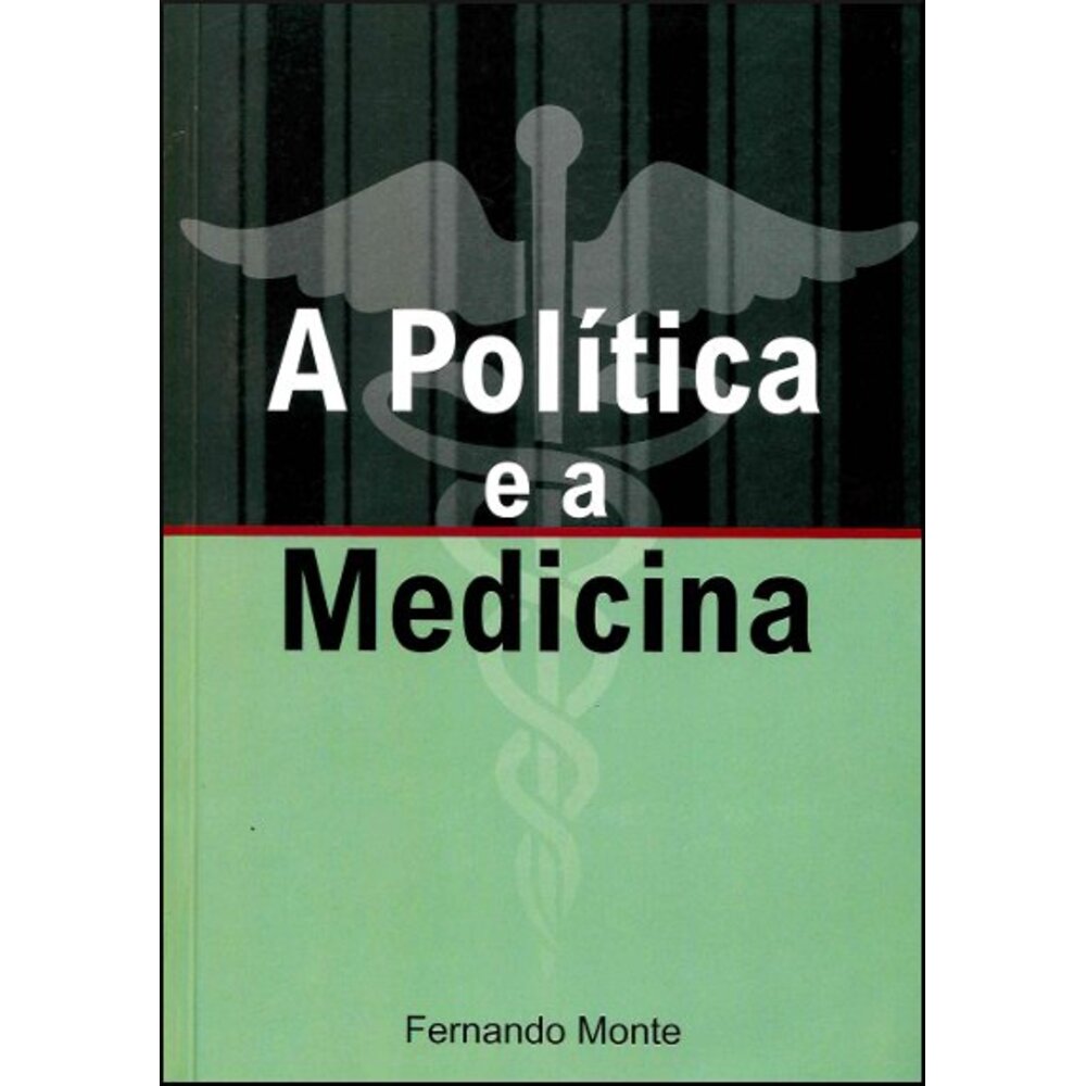 A POLÍTICA E A MEDICINA