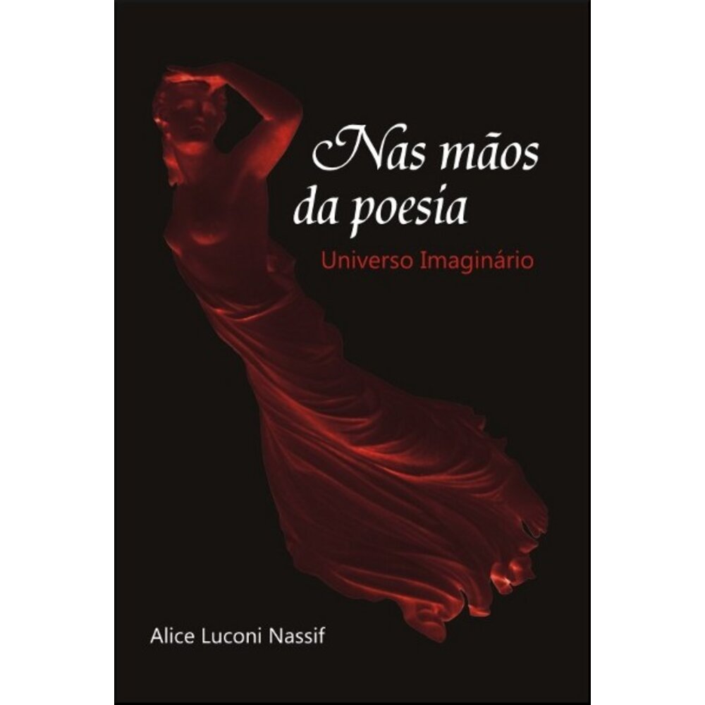 NAS MÃOS DA POESIA - UNIVERSO IMAGINÁRIO