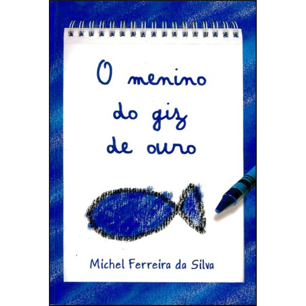 O MENINO DO GIZ DE OURO
