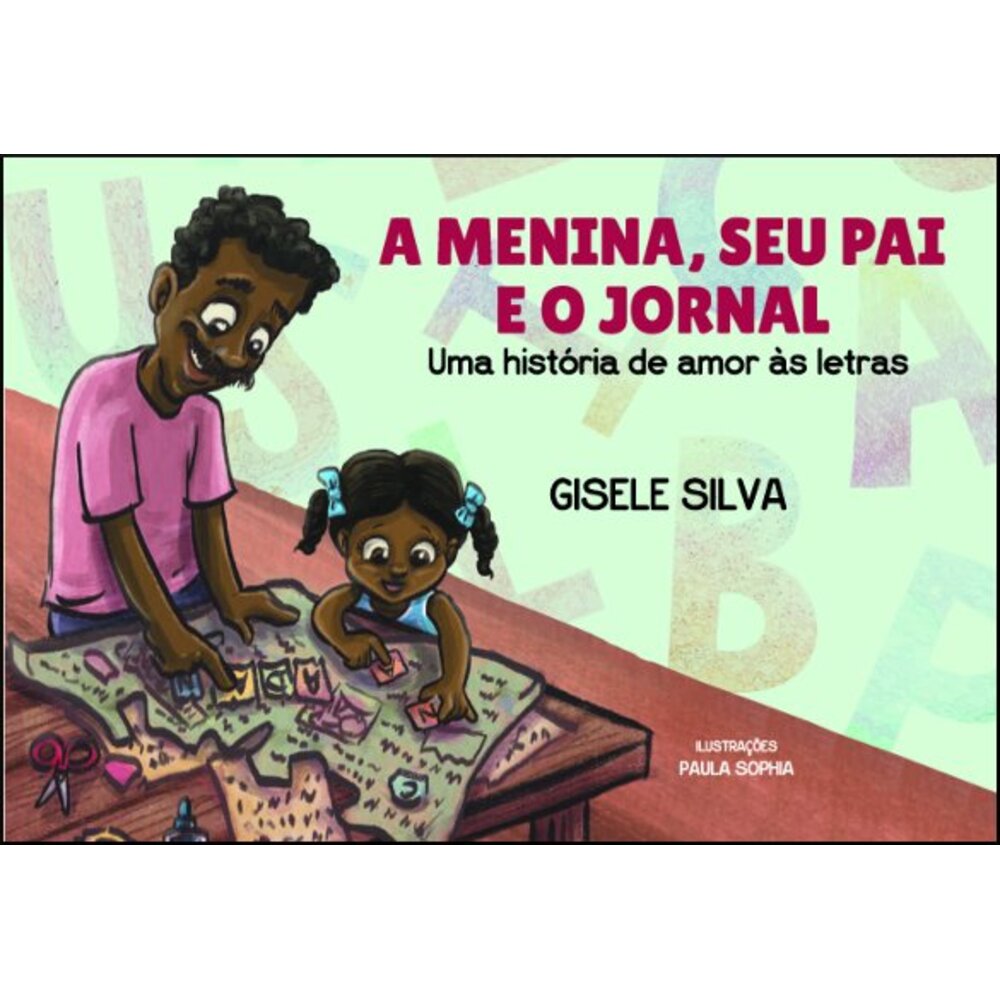 A MENINA, SEU PAI E O JORNAL: UMA HISTÓRIA DE AMOR ÀS LETRAS