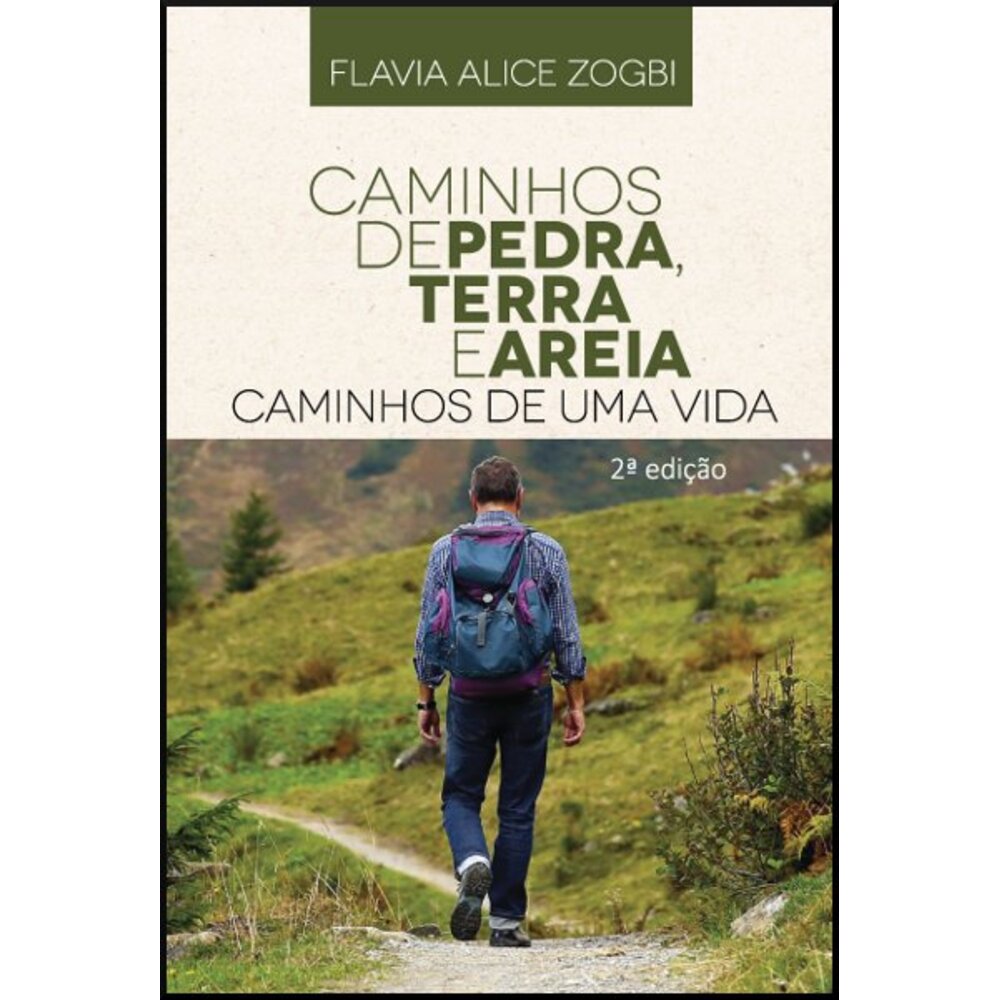 CAMINHOS DE PEDRA, TERRA E AREIA