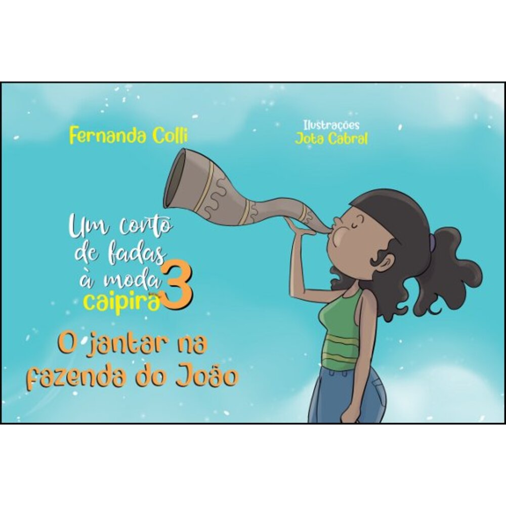 UM CONTO DE FADAS À MODA CAIPIRA 3: O JANTAR NA FAZENDA DO JOÃO