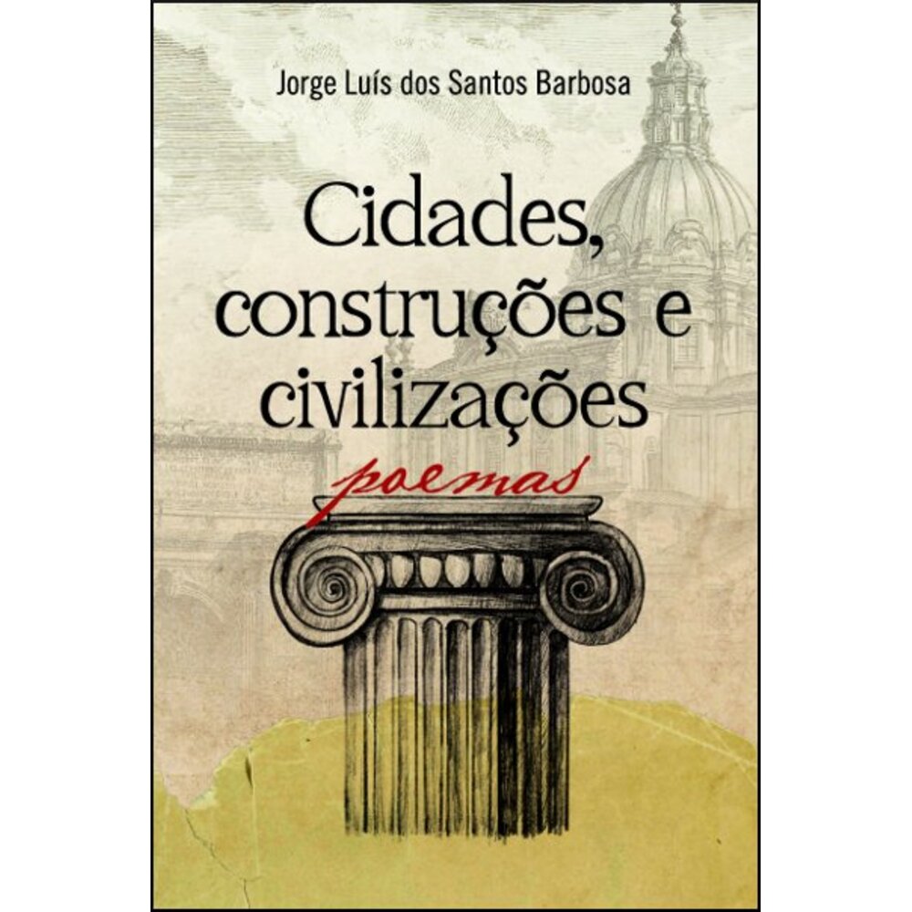 CIDADES, CONSTRUÇÕES E CIVILIZAÇÕES: POEMAS