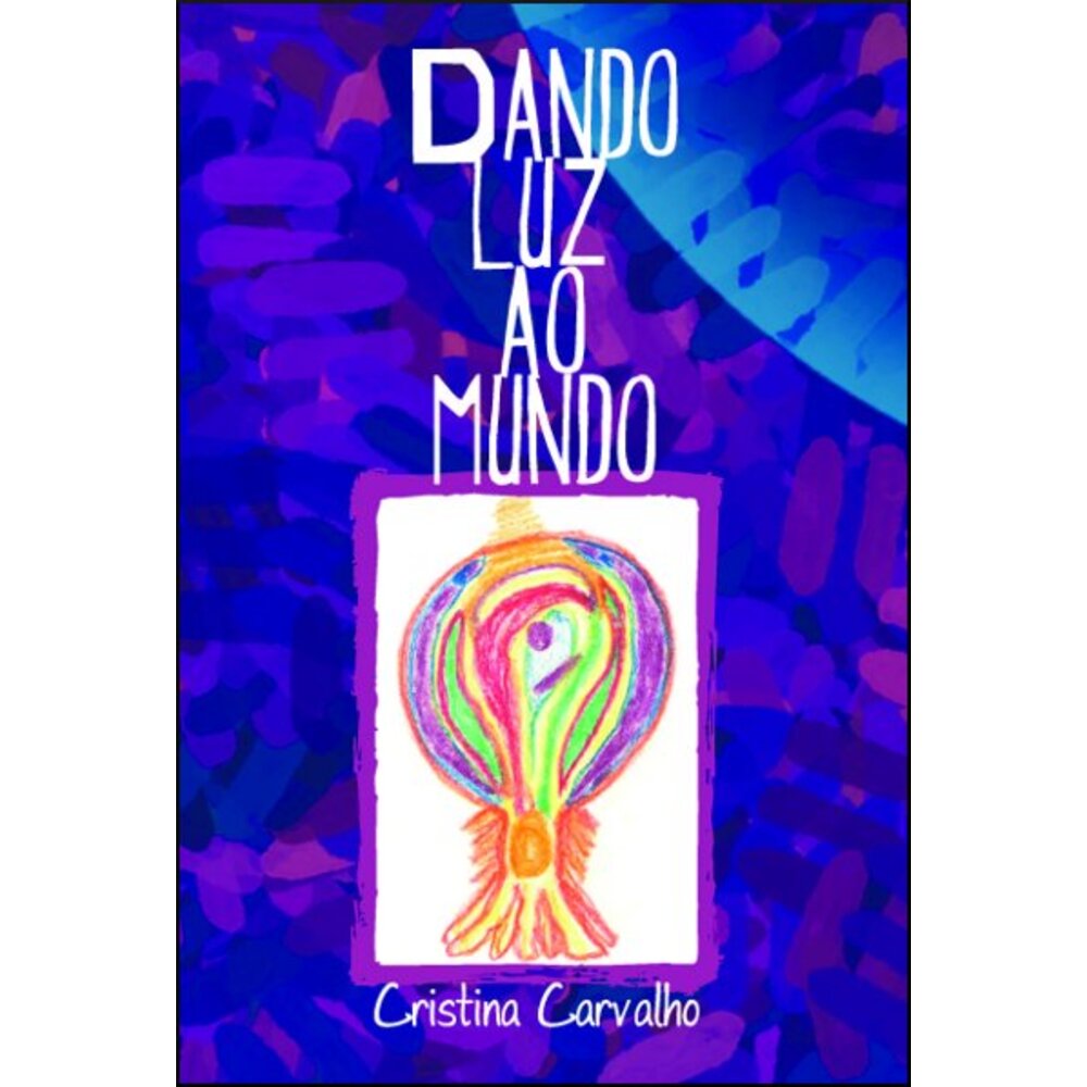 DANDO LUZ AO MUNDO