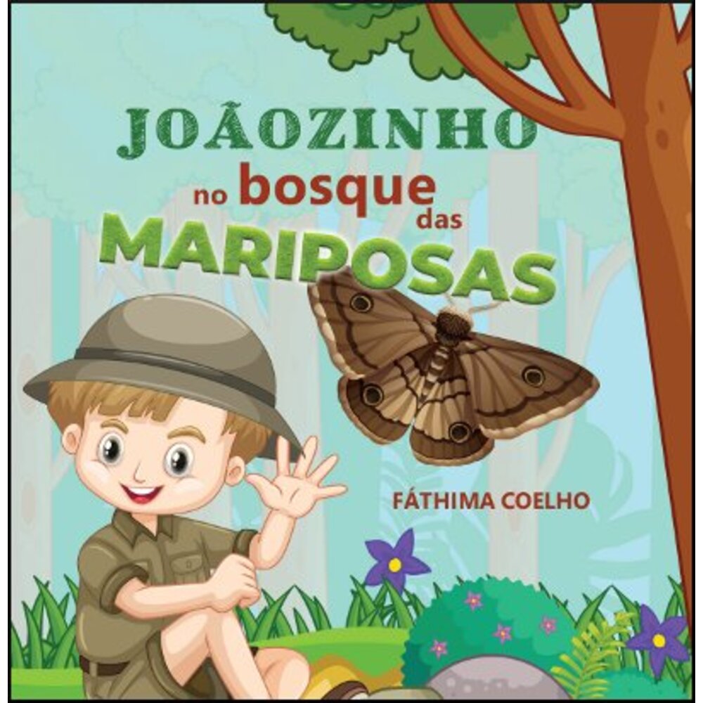 JOÃOZINHO NO BOSQUE DAS MARIPOSAS