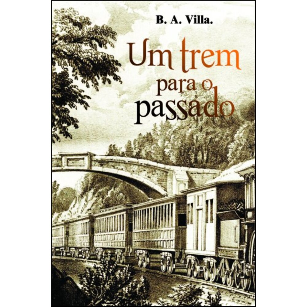 UM TREM PARA O PASSADO