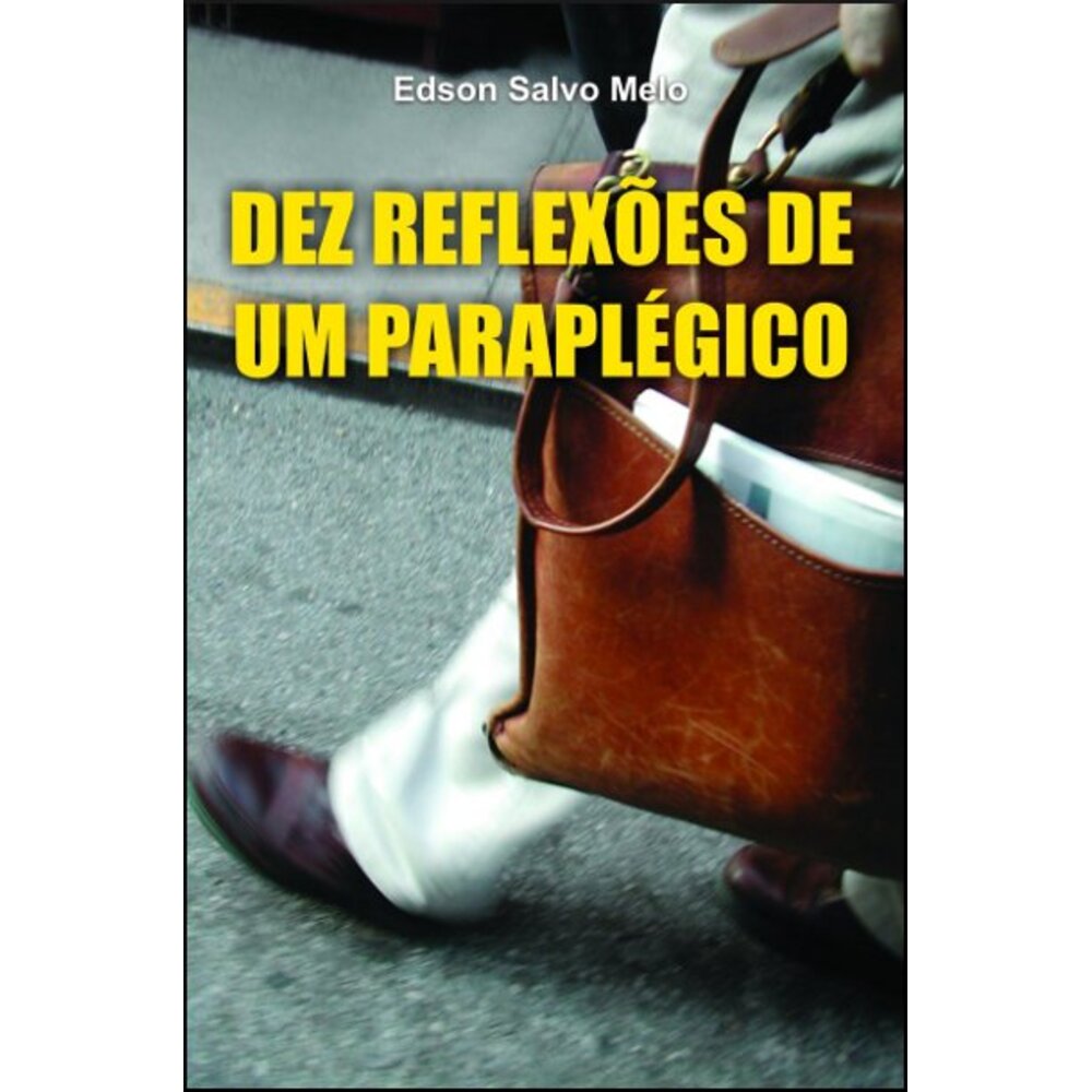 DEZ REFLEXÕES DE UM PARAPLÉGICO