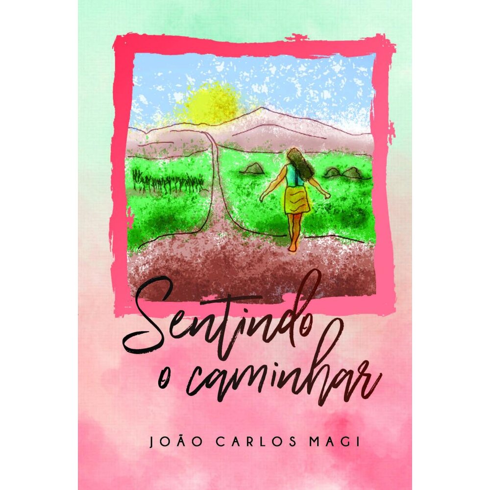 SENTINDO O CAMINHAR