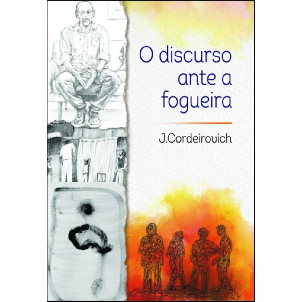 O DISCURSO ANTE A FOGUEIRA
