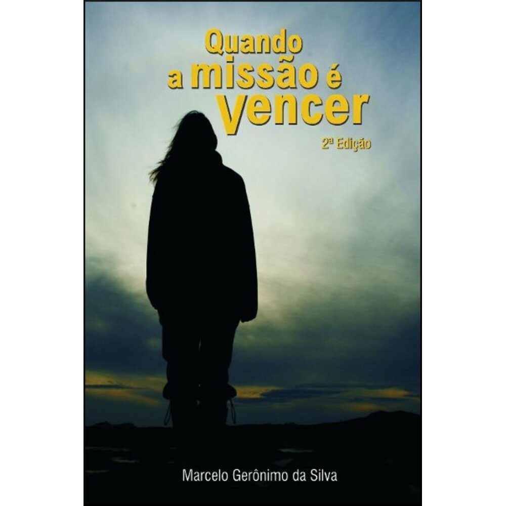 QUANDO A MISSÃO É VENCER