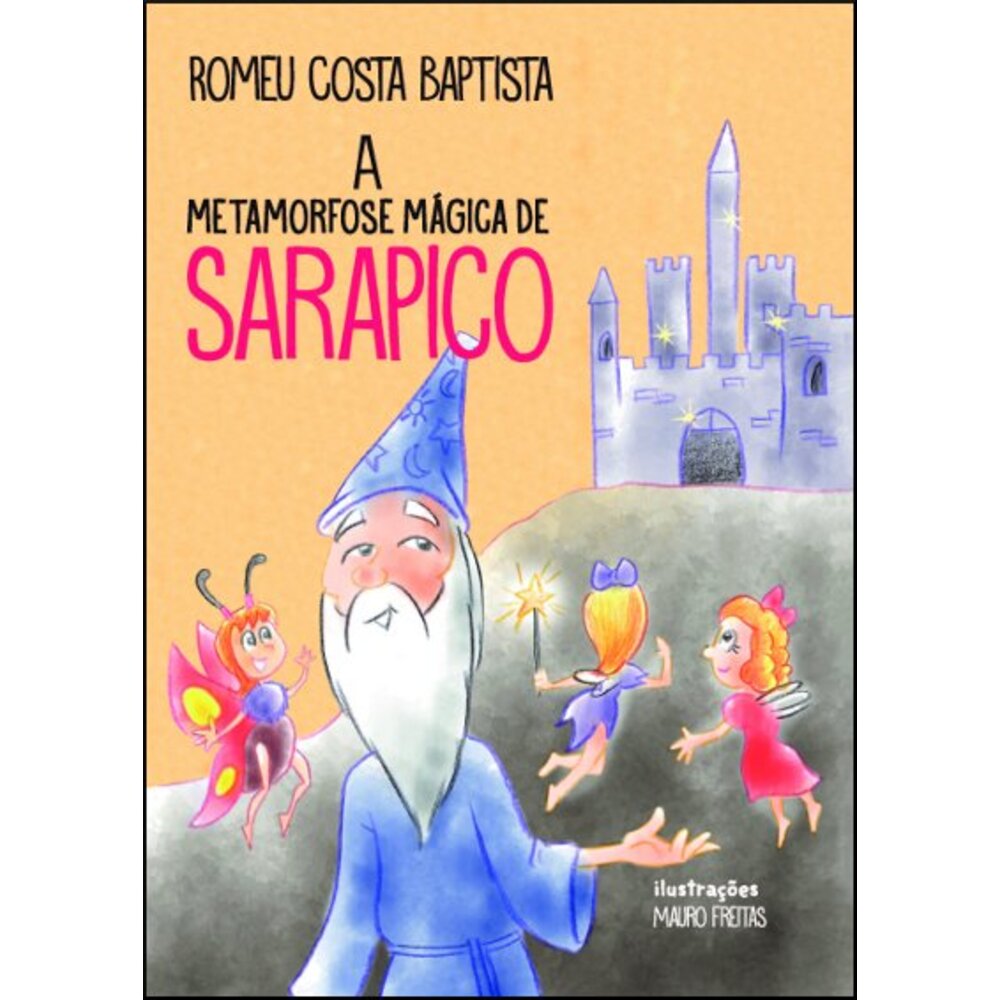 A METAMORFOSE MÁGICA DE SARAPICO