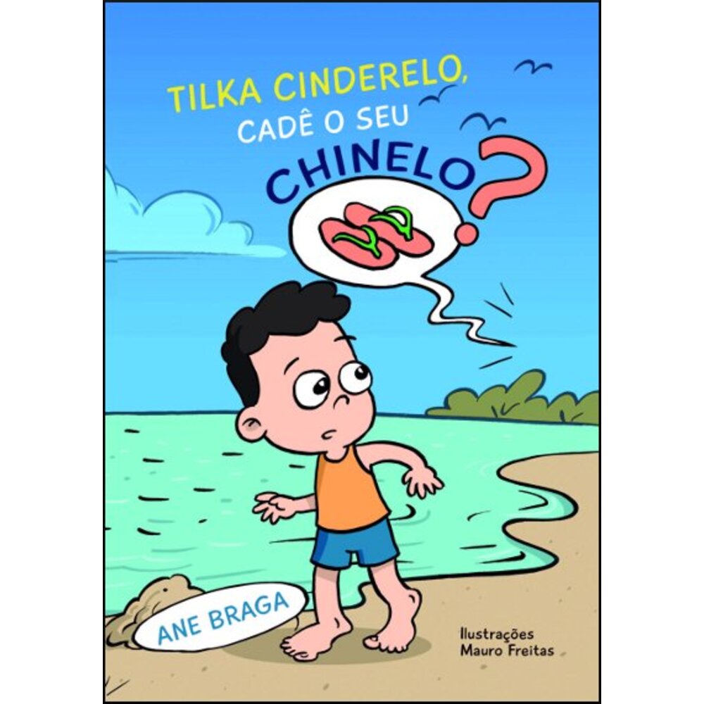 TILKA CINDERELO, CADÊ O SEU CHINELO?