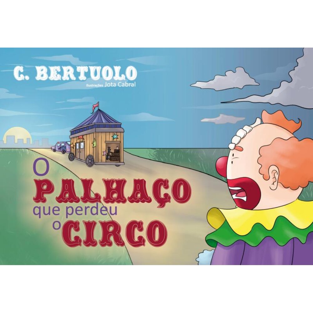 O PALHAÇO QUE PERDEU O CIRCO