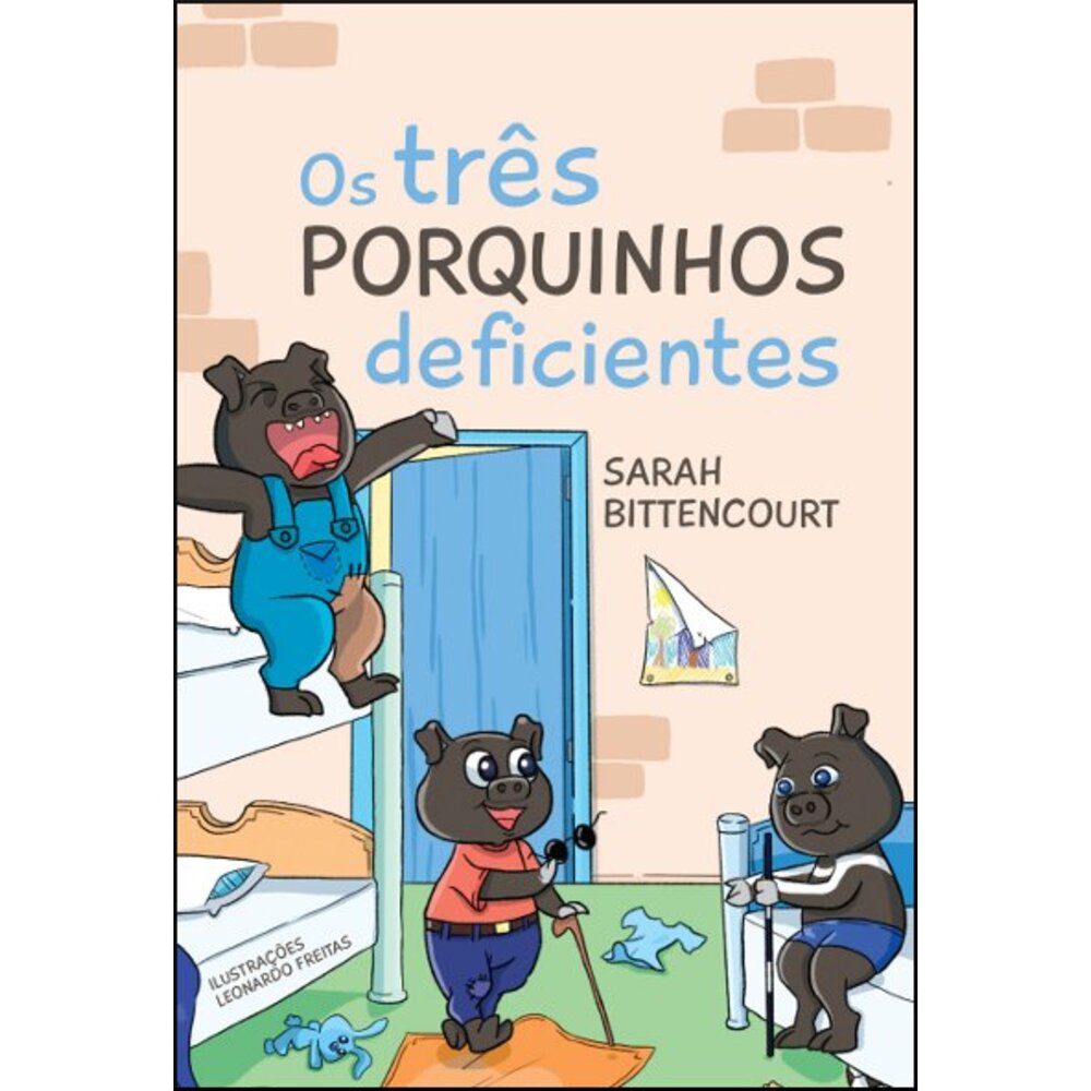 OS TRÊS PORQUINHOS DEFICIENTES