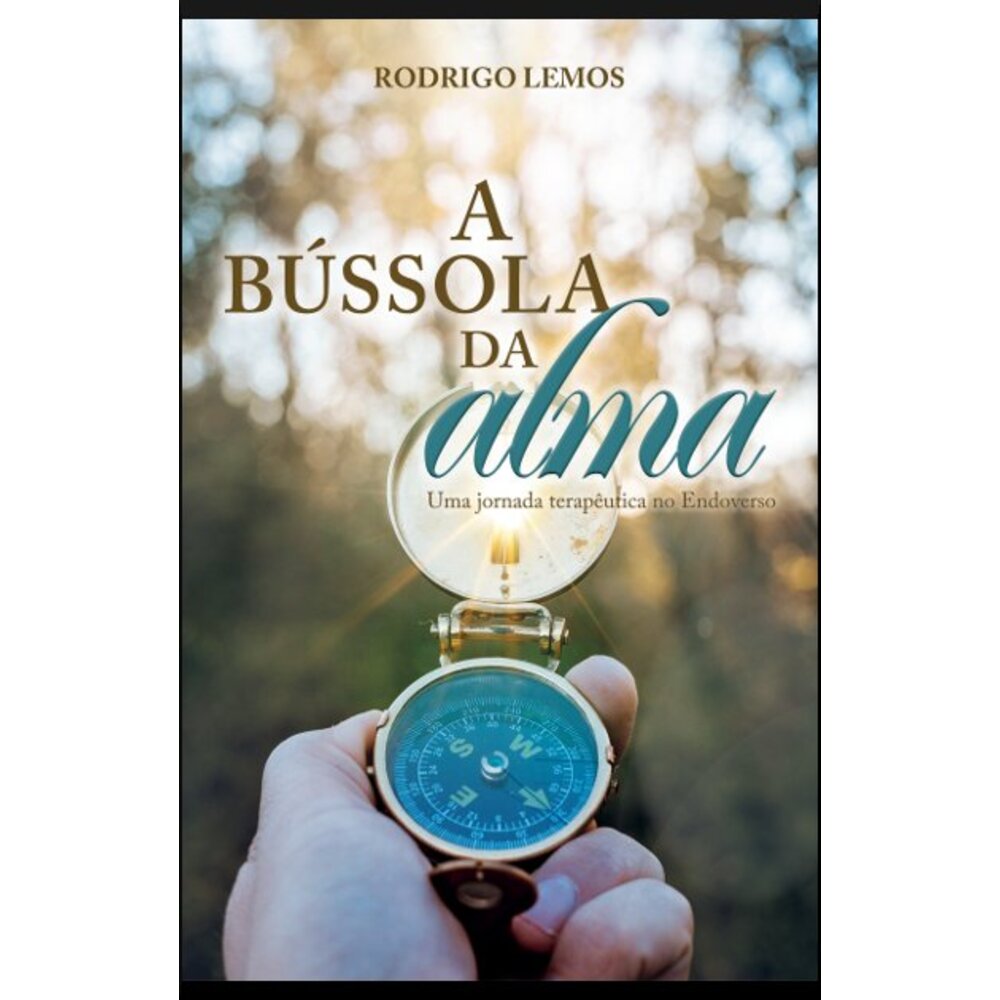 A BÚSSOLA DA ALMA