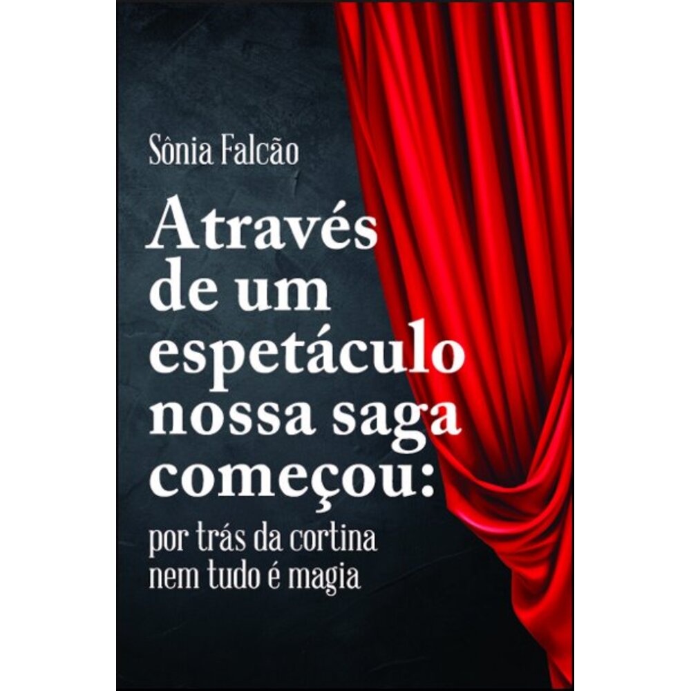 ATRAVÉS DE UM ESPETÁCULO NOSSA SAGA COMEÇOU