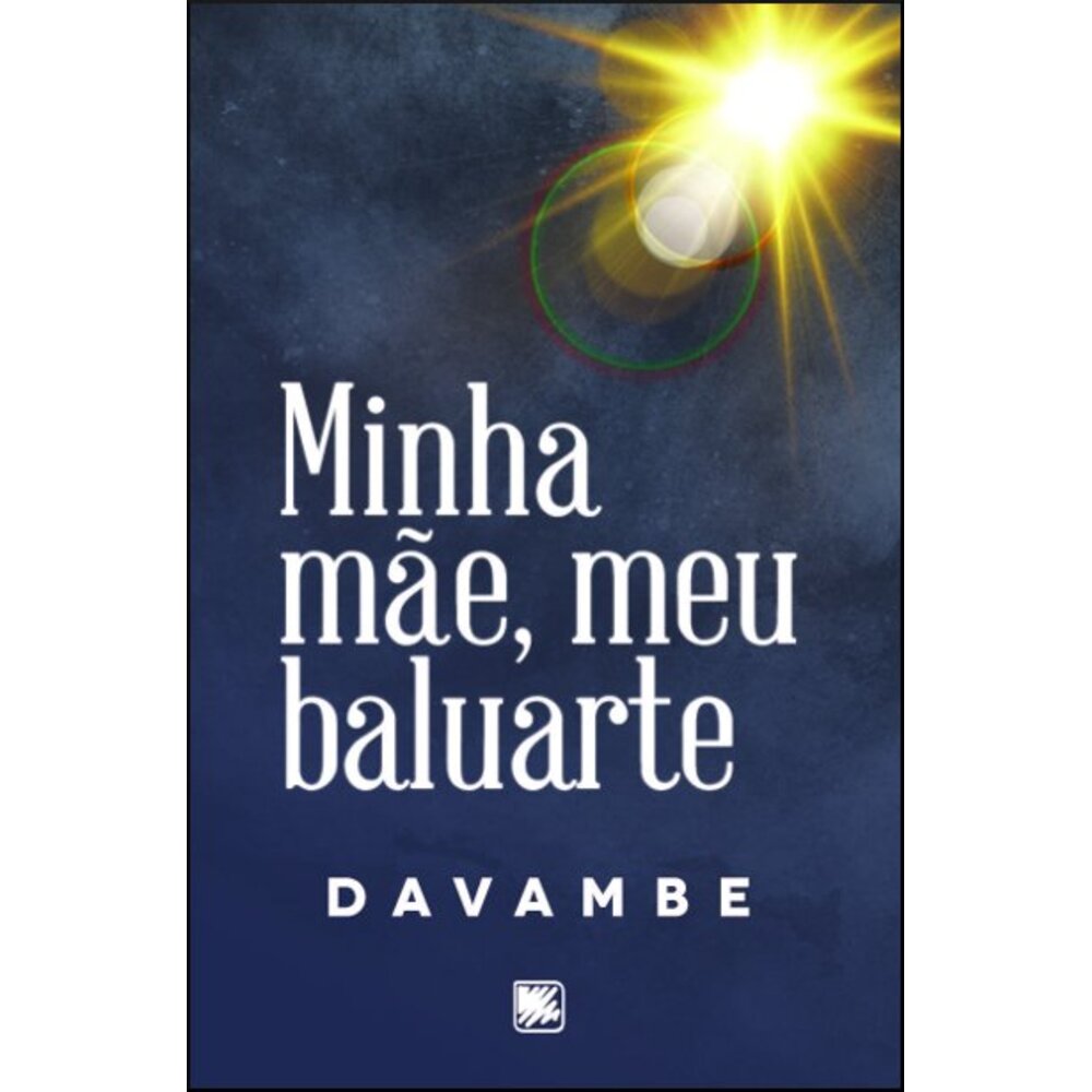 MINHA MÃE, MEU BALUARTE