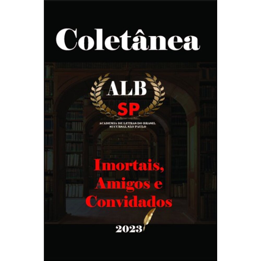 COLETÂNEA IMORTAIS, AMIGOS E CONVIDADOS: ABLSP 2023