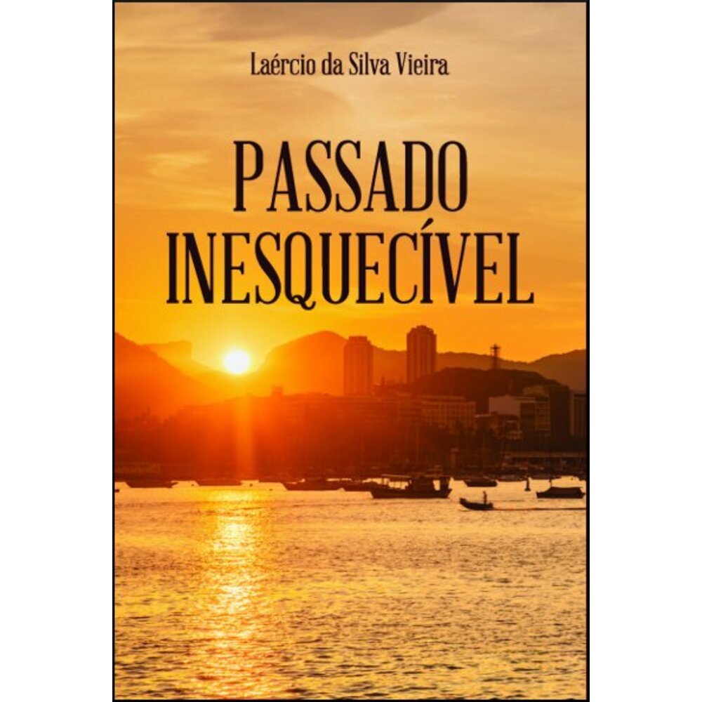 PASSADO INESQUECÍVEL