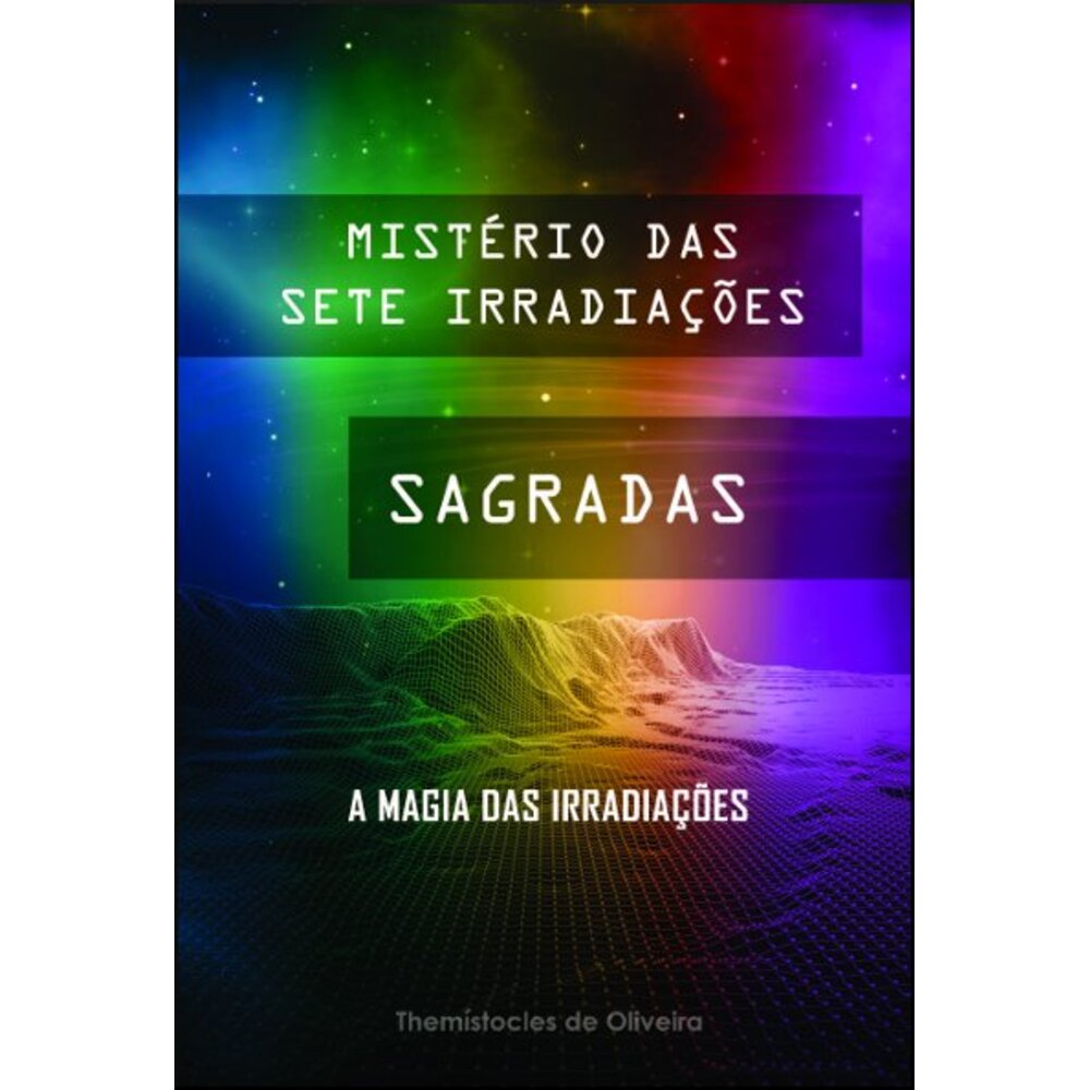 MISTÉRIO DAS SETE IRRADIAÇÕES SAGRADAS
